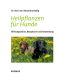 [Kosmos Naturführer 01] • Heilpflanzen für Hunde · Wirkungsweise, Rezepturen und Anwendung